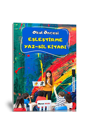 Okul Öncesi Eşleştirme YAZ-SİL Kitabı