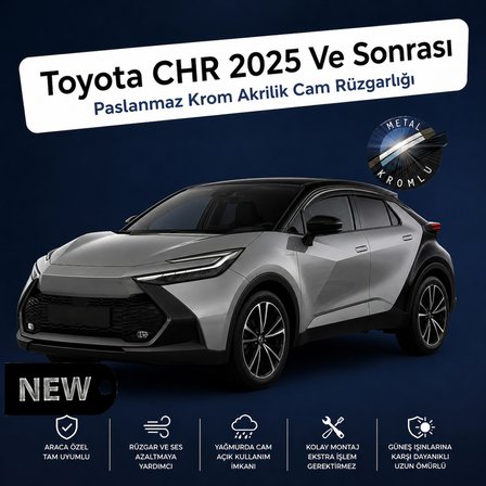 Paslanmaz Krom Akrilik Cam Rüzgarlığı Toyota CHR 2025 Ve sonrası ile uyumlu CHR-1-025-006