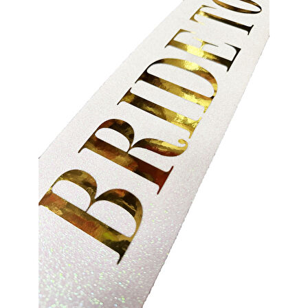 Beyaz Üzeri Altın Büyük Bride To Be Yazılı Simli Işıltılı Kuşak Kemer 10 cm Genişlik 