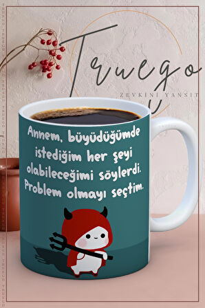 Baskılı Kupa Bardak Seramik Mug - Problem Olmayı Seçtim...