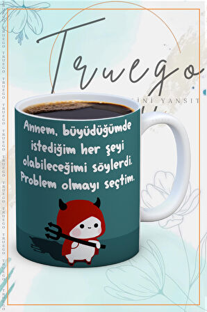 Baskılı Kupa Bardak Seramik Mug - Problem Olmayı Seçtim...