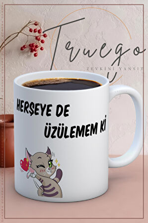 Baskılı Kupa Bardak Seramik Mug - Herşey de Üzülemem ki