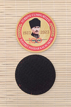 Turkiye Cumhuriyeti 1923 2023 100. Yil ilelebet Payidar Kalacaktir 3D Fermateks Kabartma Patch Arma