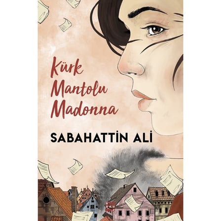 Kürk Mantolu Madonna - Sabahattin Ali Ciltsiz Kitabı