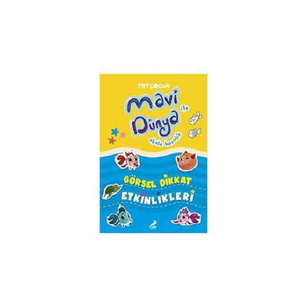Görsel Dikkat Etkinlikleri - Mavi Dünya ile Okula Hazırlık (Ciltli)