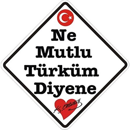 Ne Mutlu TÜrküm Diyene Atatürk Sticker 2 Adet 14 CM
