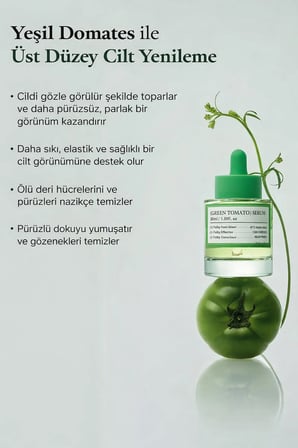 Green Tomato Serum - %67 Yeşil Domates Özlü Gözenek Arındırıcı Serum
