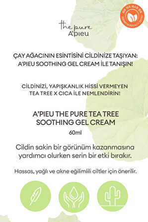 Yağlanma ve Sivilcelenme Eğilimli Ciltler İçin Jel Krem A'PIEU The Pure Tea Tree Soothing Gel Cream