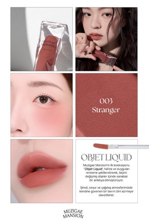 Gül Özlü, Kadife Bitiş Sunan, Nemlendirici ve Kalıcı Tint MUZIGAE MANSION Objet Liquid 003 Stranger