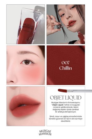 Gül Özlü, Kadife Bitiş Sunan, Nemlendirici ve Kalıcı Tint MUZIGAE MANSION Objet Liquid 007 Chillin
