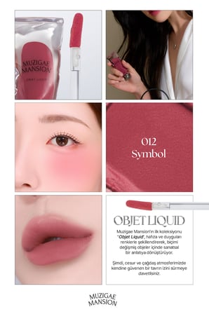 Gül Özlü, Kadife Bitiş Sunan, Nemlendirici ve Kalıcı Tint MUZIGAE MANSION Objet Liquid 012 Symbol