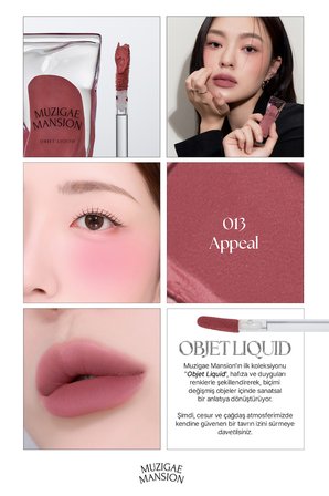 Gül Özlü, Kadife Bitiş Sunan, Nemlendirici ve Kalıcı Tint MUZIGAE MANSION Objet Liquid 013 Appeal