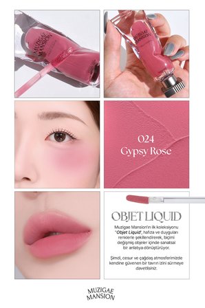 Gül Özlü, Kadife Bitiş Sunan Nemlendirici ve Kalıcı Tint MUZIGAE MANSION Objet Liquid 024 Gypsy Rose