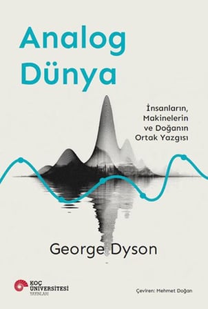 Analog Dünya İnsanların, Makinelerin ve Doğanın Ortak Yazgısı
