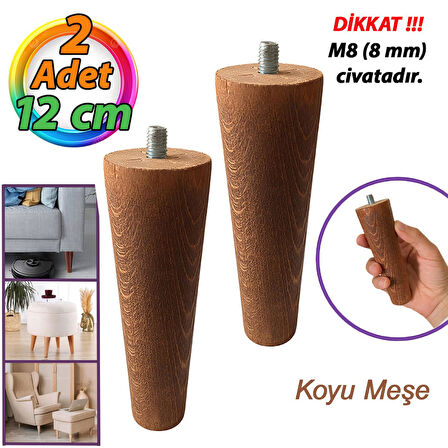 2 Adet Ahşap Ayak Koyu Meşe 12 Cm Dolap Mobilya Koltuk Kanepe Destek Ayağı Ayakları Konik M8 Civatalı 