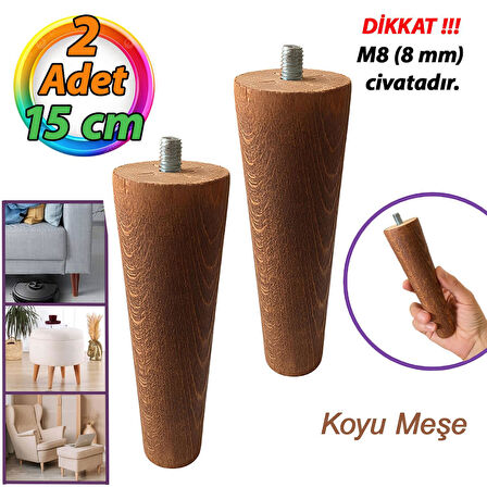 2 Adet Ahşap Ayak Koyu Meşe 15 Cm Dolap Mobilya Koltuk Kanepe Destek Ayağı Ayakları Konik M8 Civatalı 