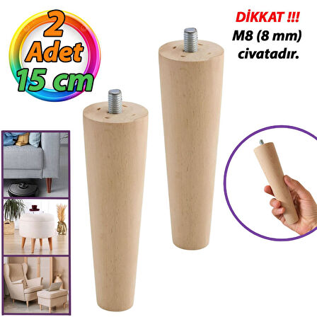 2 Adet Ahşap Ayak  15 Cm Dolap Mobilya Koltuk Kanepe Destek Ayağı Ayakları Konik M8 Civatalı 