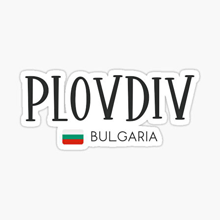Plovdiv - Bulgaristan Çıkartması Oto Araba Sticker 19CM