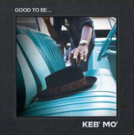 Keb' Mo' - Good To Be... - Plak (2 LP)