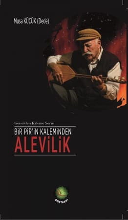 Bir Pir’in Kaleminden Alevilik-Musa Küçük