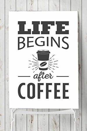 Life Begins After Coffee Kahve Mutfak Poster