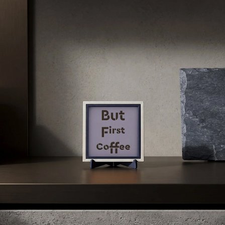 But First Coffee İngilizce Yazılı Özel Üretim Masaüstü Aksesuarı, Modern Yaşam Alanları İçin Şık Detay 10x10 cm