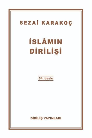 Yitik Cennet,islamın Dirilişi, Diriliş Neslinin Amentüsü, Insanlığın Dirilişi Sezai Karakoç