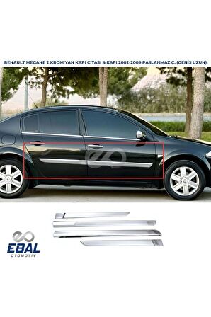 Renault Megane 2 HB  Krom Yan Kapı Çıtası 4 Prç. 2006-2010 Arası P.çelik (geniş-uzun)