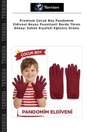 Premium Çocuk Boy Pandomim Eldiveni Beyaz Puantiyeli Bordo Tören Detayı Sahne Kıyafeti Eğlence Ürünü