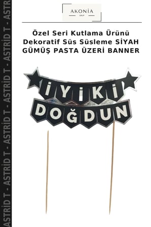 Özel Seri Kutlama Ürünü Dekoratif Süs Süsleme SİYAH GÜMÜŞ PASTA ÜZERİ BANNER