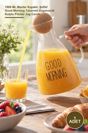 1 Adet Cam Sürahi – 1500 ML Mantar Kapaklı, Şeffaf Good Morning Tasarımlı Ergonomik Kulplu Pitcher Jug Carafe