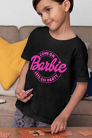 Come On Barbi Lets Go Party Baskılı Unisex Çizgi Film Çocuk Tişört (1-12 YAŞ)