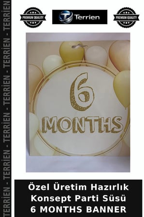 Özel Üretim Hazırlık Konsept Parti Süsü 6 MONTHS BANNER