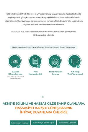Hassas ve Sivilce Eğilimli Ciltler için Yüksek Uv Korumalı Cushion Güneş Kremi SPF50+ / PA++++ 25g