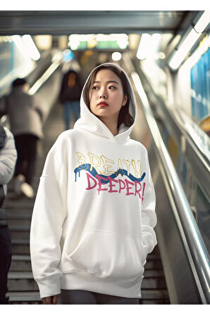 Breath Deeper ! Yazılı Unisex Oversize Tasarım Hoodie