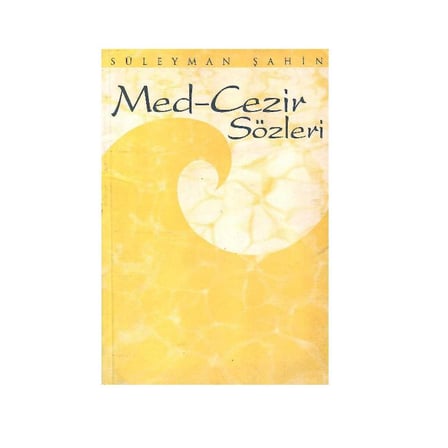 Med-Cezir Sözleri - Süleyman Şahin (1.Baskı)