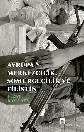 Avrupa-merkezcilik, Sömürgecilik ve Filistin