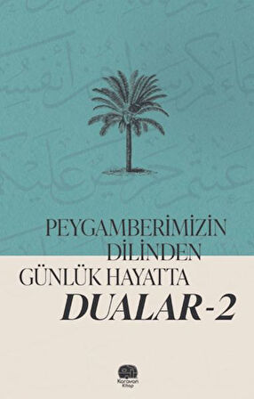 Peygamberimizin Dilinden Günlük Hayatta Dualar 2