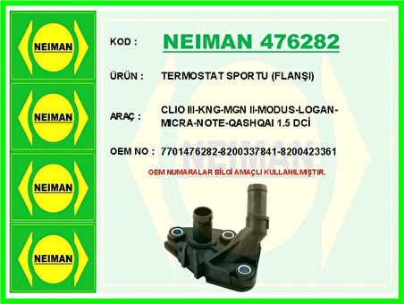 TERMOSTAT SPORTU FLANŞI CLIO 3-KANGOO-MEGANE 2-MODUS-LOGAN-MICRA-NOTE-QASHQAI 1.5 DCİ 7701476282 8200337841 8200423361