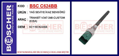 YAĞ SEVİYE İKAZ SENSÖRÜ TRANSİT 5347-348-CUSTOM KISA 6C116C624BB