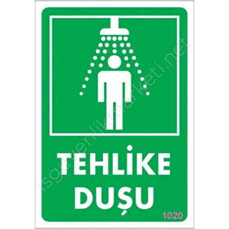 Tehlike Duşu Uyarı Levhası 17,5x25 KOD:1020