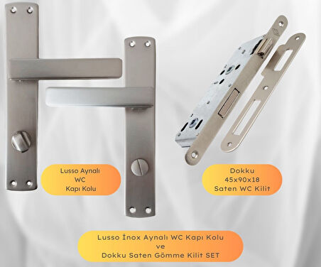 Lusso İnox Aynalı WC Kapı Kolu ve 45X18mm Saten WC Gömme Kilit Set