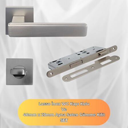 Lusso İnox Kare Rozetli WC Kapı Kolu ve 40X23mm Saten WC Gömme Kilit Set