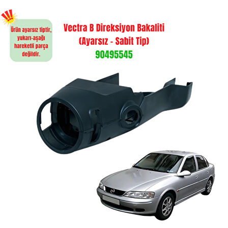 Vectra B Direksiyon Bakaliti (Ayarsız – Sabit Tip) 90495545