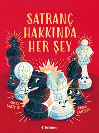 Satranç Hakkında Her Şey
