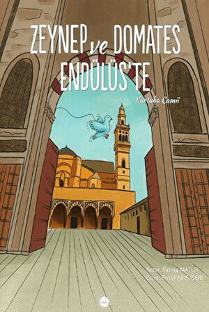 Zeynep ve Domates Endülüs'te Kurtuba Camii