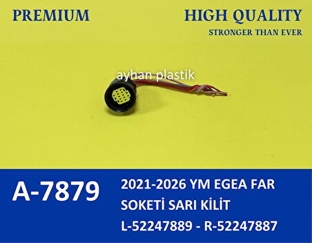 FAR SOKETİ SARI KİLİT YENI MODEL FIAT EGEA 2021-2026 52247889 52247887 (2 ADET)