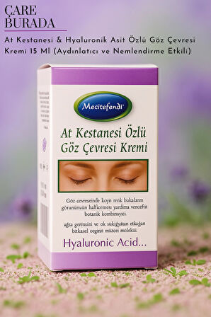At Kestanesi & Hyaluronik Asit Özlü Göz Çevresi Kremi 15 Ml (Aydınlatıcı ve Nemlendirme Etkili)