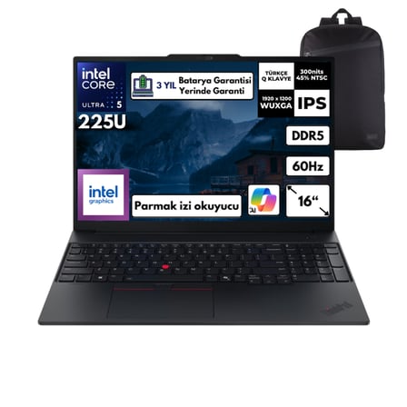 Lenovo Thinkpad E16 Gen3 Ultra 5-225U 16-GBDDR5 1 TBSSD Intel Graphics 16" WUXGA Windows 10 Home + HMF Sırt Çantası 21SSS2YQ60HMF81