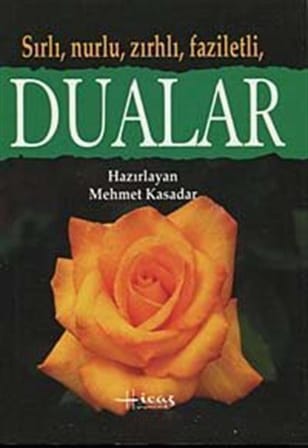 Sırlı, Nurlu, Zırhlı, Faziletli, Dualar (Küçük Boy) / Mehmet Kasadar